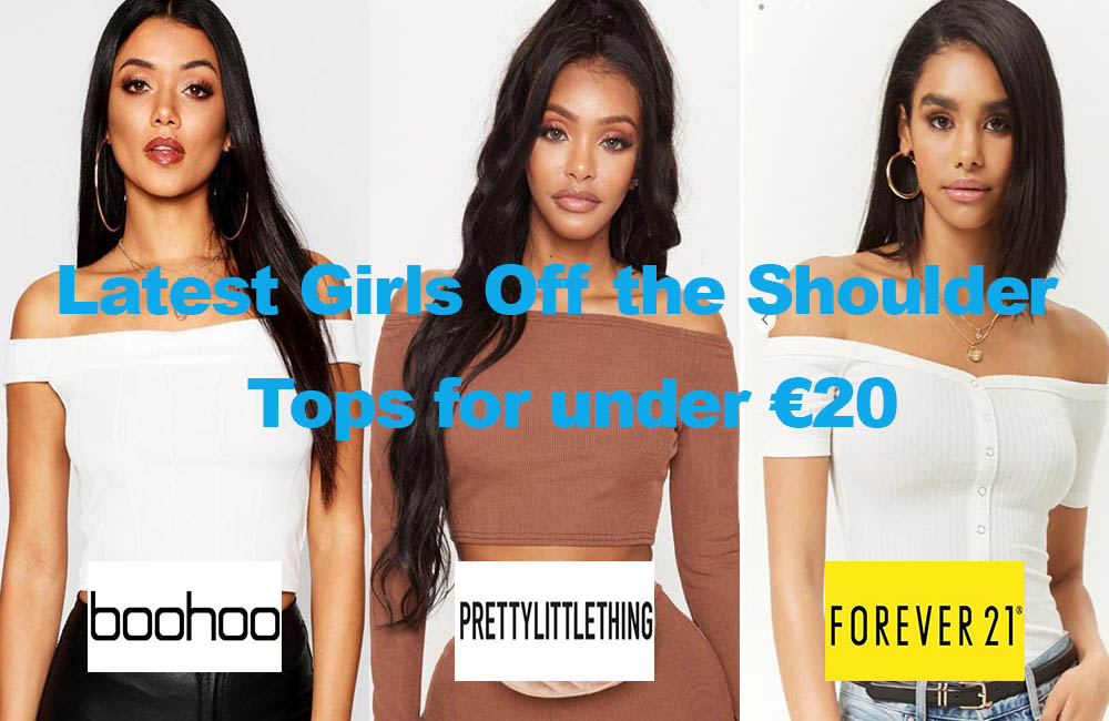 Latest Girls Off the Shoulder Tops for under €20
